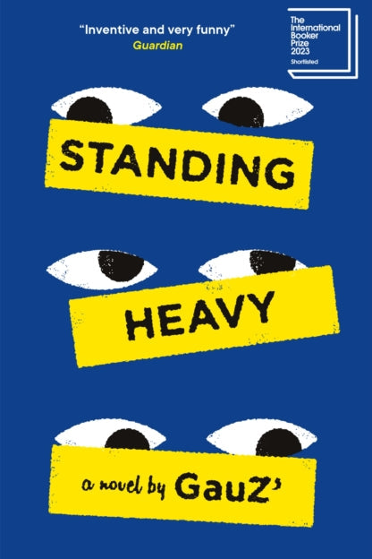 9781529414431-Standing Heavy : Shortlisted for the International Booker Prize 2023