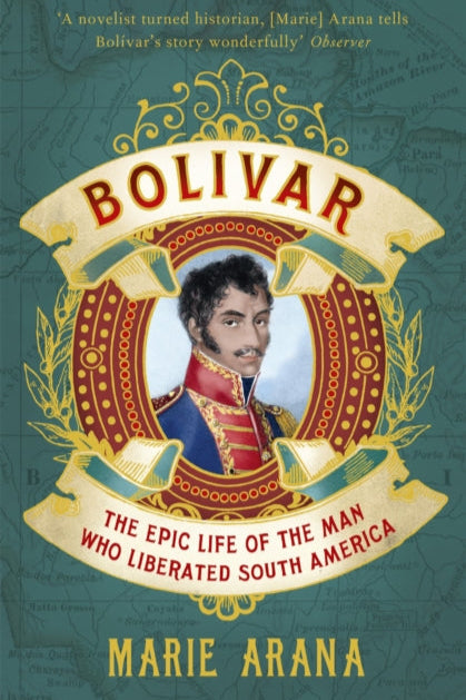 9781780226170-Bolivar : The Epic Life of the Man Who Liberated South America
