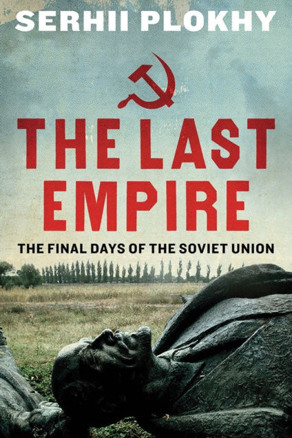 9781780746463-The Last Empire : The Final Days of the Soviet Union