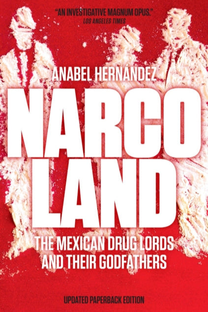 9781781682968-Narcoland : The Mexican Drug Lords and Their Godfathers