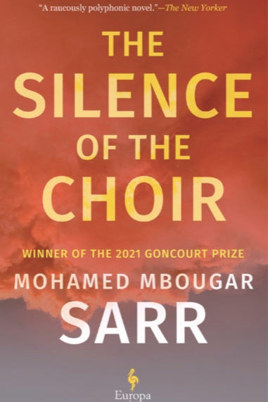 9781787705067-The Silence of the Choir : by Goncourt Prize winning, internationally renowned author