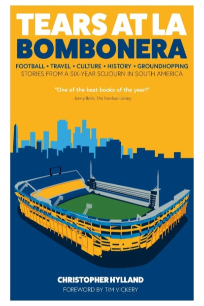 9781801505406-Tears at La Bombonera : Stories from a Six-Year Sojourn in South America
