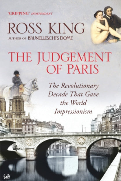 9781844134076-The Judgement of Paris : The Revolutionary Decade That Gave the World Impressionism