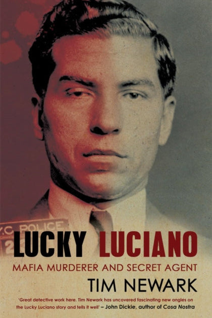 9781845967376-Lucky Luciano : Mafia Murderer and Secret Agent