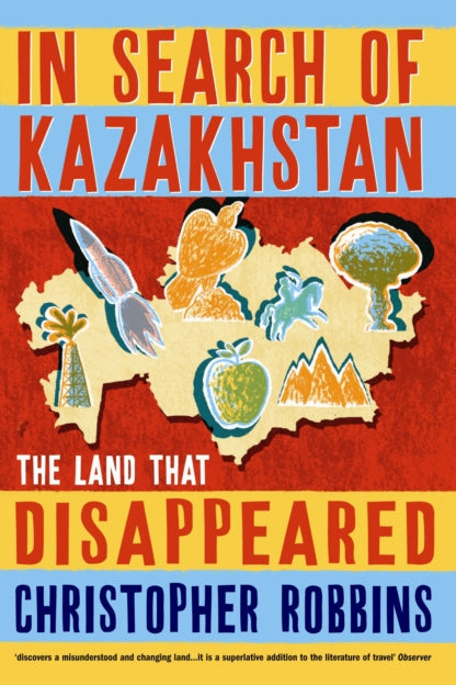 9781861971098-In Search of Kazakhstan : The Land that Disappeared