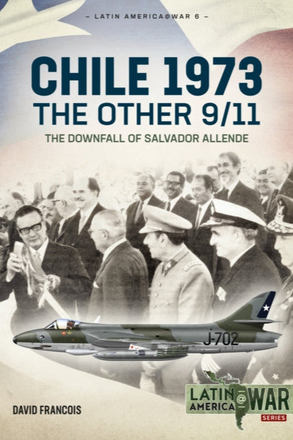 9781912174959-Chile 1973, the Other 9/11 : The Downfall of Salvador Allende