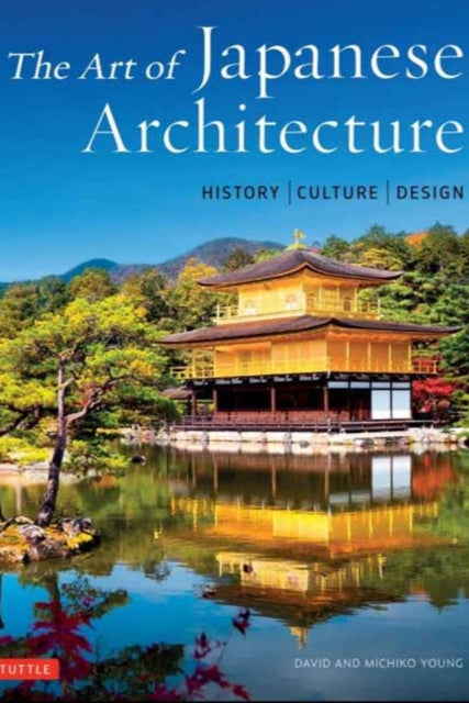 9784805315040-The Art of Japanese Architecture : History / Culture / Design