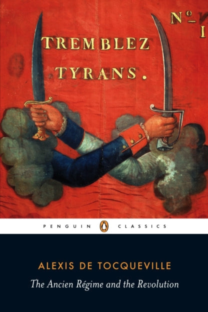 Book cover of 'The Ancien Régime and the Revolution' by Alexis de Tocqueville with a red background and person holding swords.