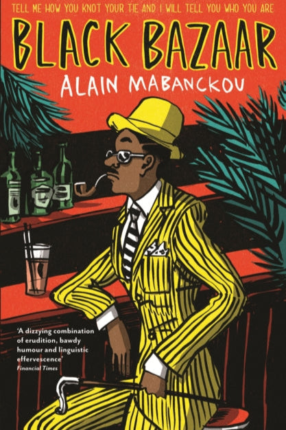 Book cover of 'Black Bazaar' by Alain Mabanckou with a person in a yellow suit sitting at a bar.