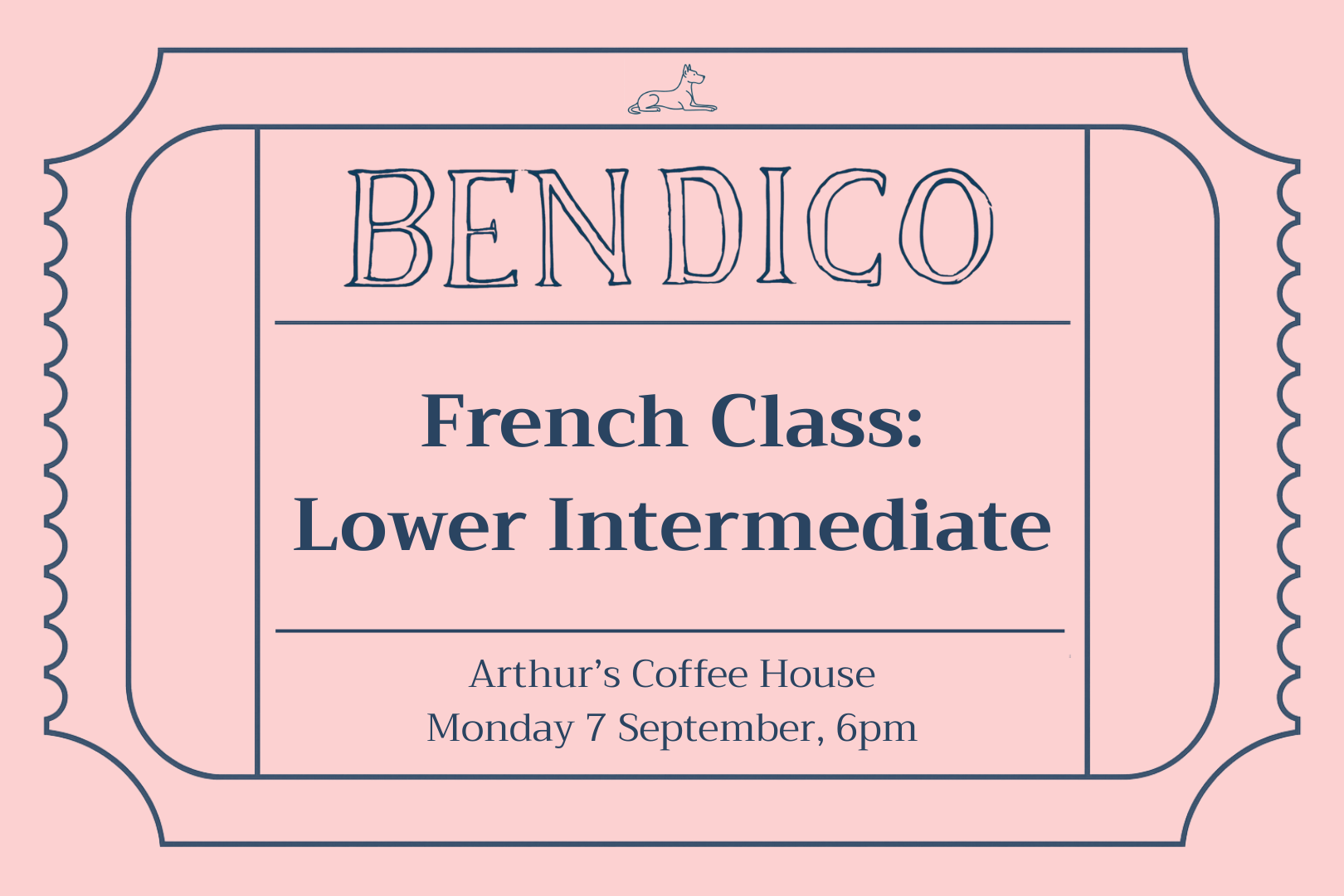 A pink ticket-style graphic with dark blue text reading 'BENDICO French Class: Lower Intermediate' and smaller text 'Arthur's Coffee House Monday 7 September, 6pm'.