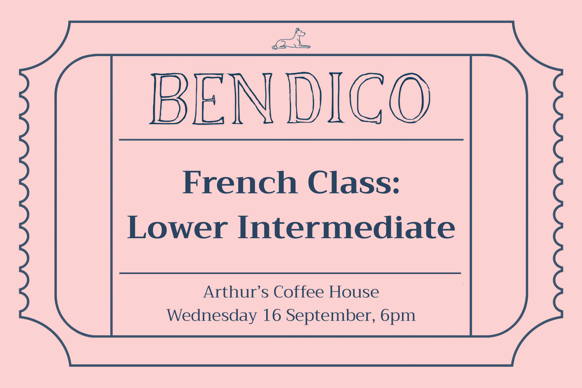 A pink and navy blue ticket-style graphic advertising a French class at Bendico, Arthur's Coffee House, Wednesday 16 September, 6pm.