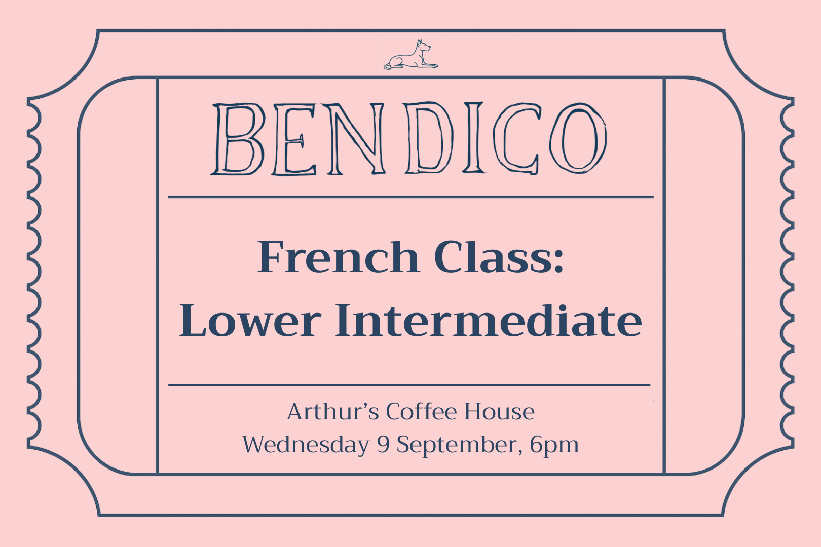 A pink ticket-style graphic with dark blue text reading 'BENDICO French Class: Lower Intermediate' and smaller text 'Arthur's Coffee House Wednesday 9 September, 6pm'.