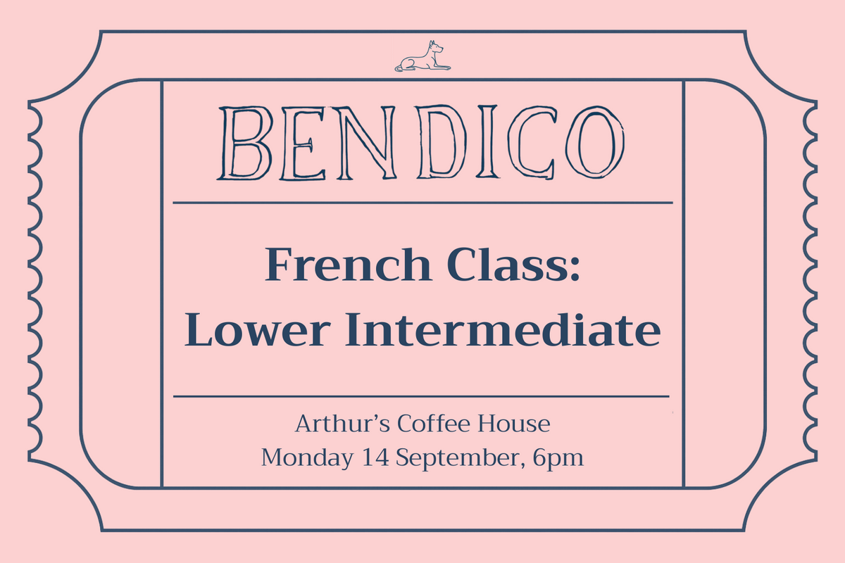 A pink and navy blue ticket-style graphic advertising a French class at Bendico, Arthur's Coffee House, Monday 14 September, 6pm.