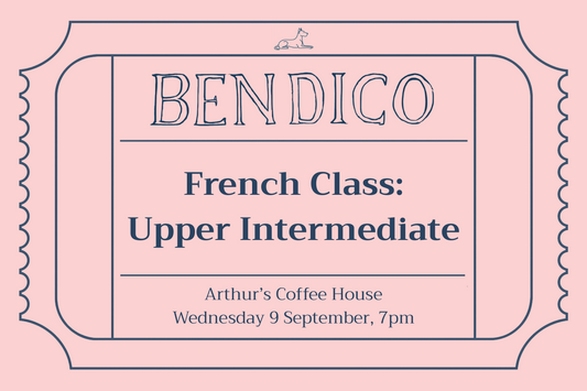 A pink and navy blue promotional graphic for a French class at Bendico, featuring a vintage ticket design with text reading 'BENDICO', 'French Class: Upper Intermediate', and 'Arthur's Coffee House Wednesday 9 September, 7pm'.