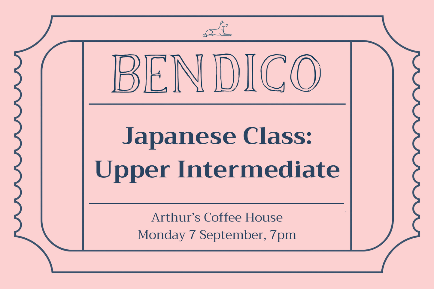 A pink and navy blue ticket-style graphic advertising a Bendico Japanese Class: Upper Intermediate at Arthur's Coffee House, Monday 7 September, 7pm.