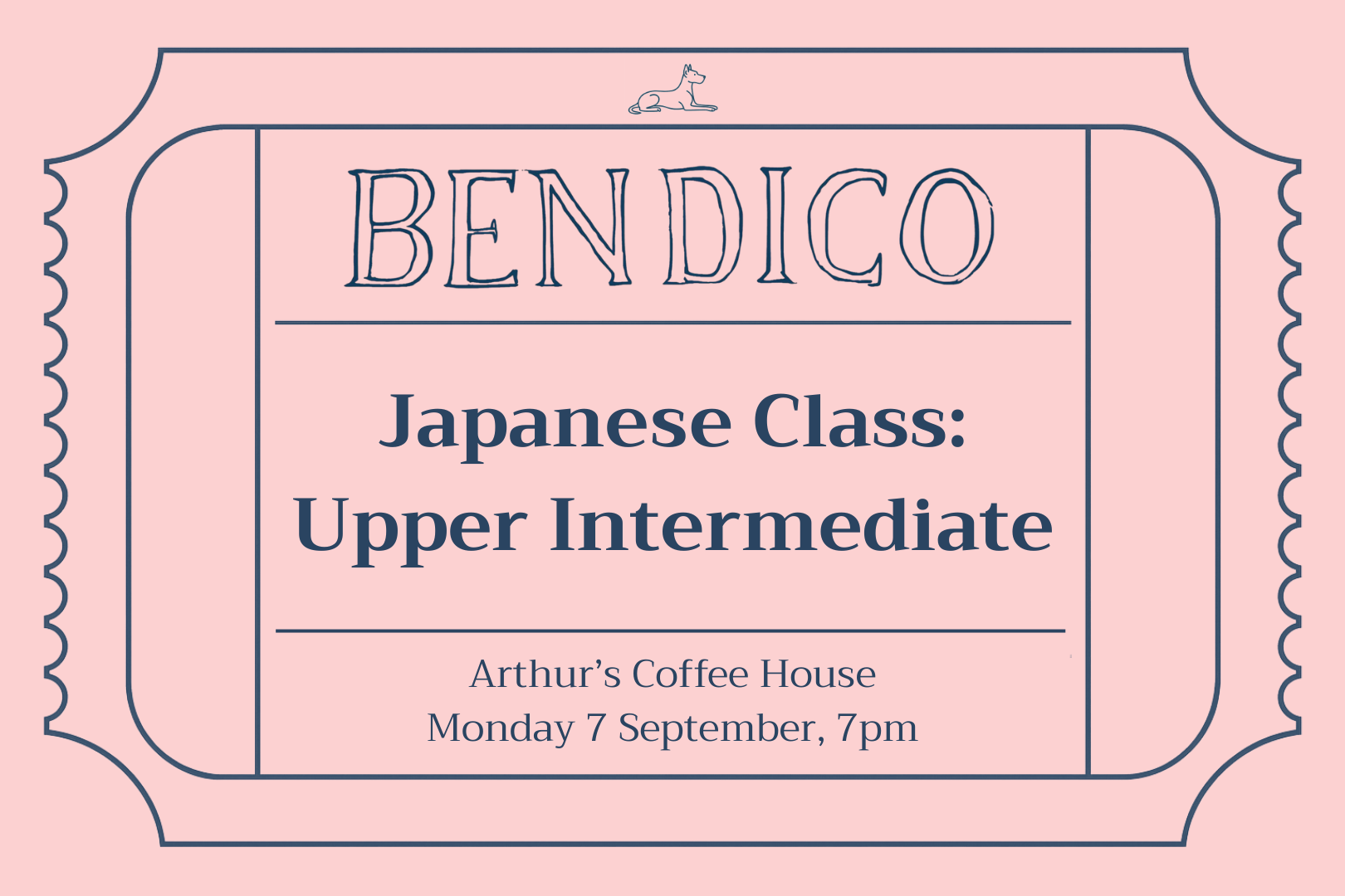 A pink and navy blue ticket-style graphic advertising a Bendico Japanese Class: Upper Intermediate at Arthur's Coffee House, Monday 7 September, 7pm.