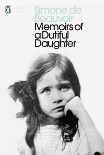 Book cover of 'Memoirs of a Dutiful Daughter' by Simone de Beauvoir featuring a black and white photo of a young girl.