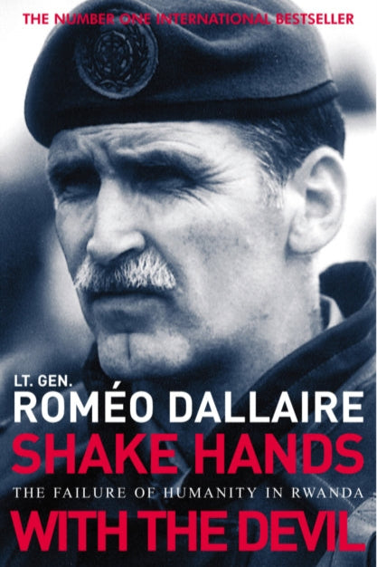 Book cover of 'Shake Hands with the Devil' by Lt. Gen. Romeo Dallaire featuring a portrait of a man in military uniform.