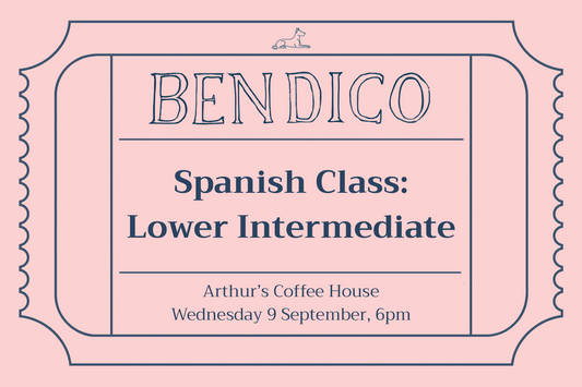 A pink and navy blue ticket-style graphic advertising a Bendico Spanish Class: Lower Intermediate at Arthur's Coffee House on Wednesday 9 September, 6pm.