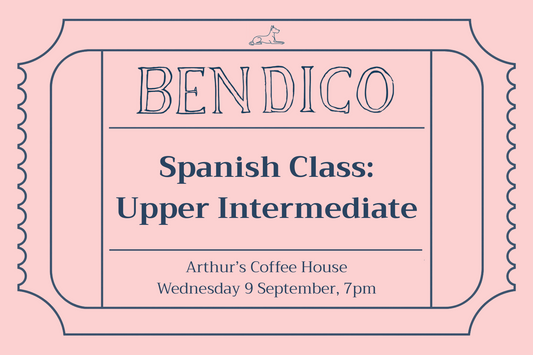 A pink and navy blue ticket-style graphic advertising a Bendico Spanish Class: Upper Intermediate at Arthur's Coffee House on Wednesday 9 September, 7pm.