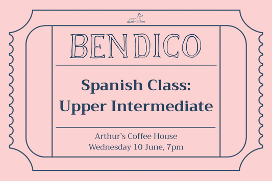 Spanish Class: Upper Intermediate (10 June)