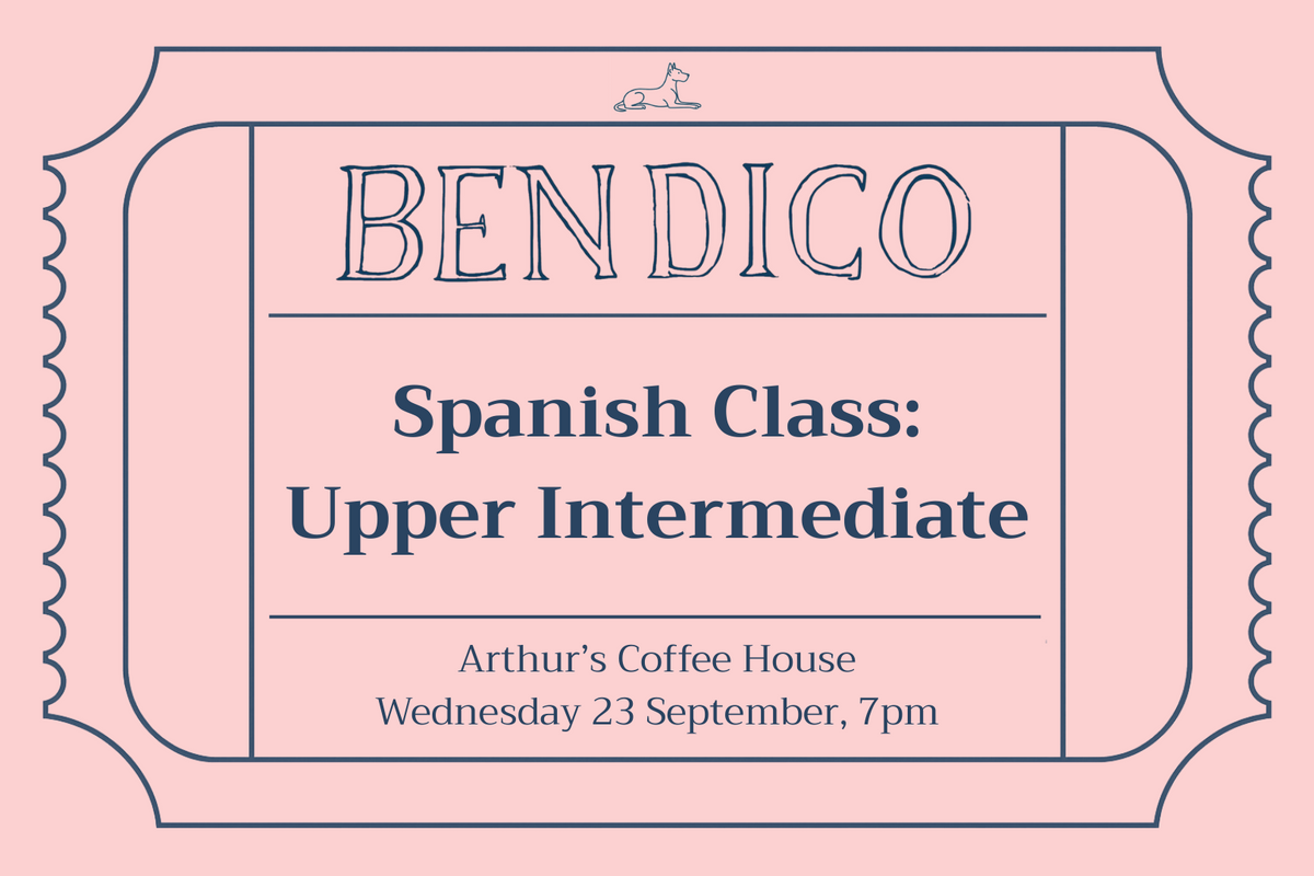 A pink and navy blue ticket-style graphic advertising a Bendico Spanish Class: Upper Intermediate, with text reading 'Arthur's Coffee House' and the date and time 'Wednesday 23 September, 7pm'.