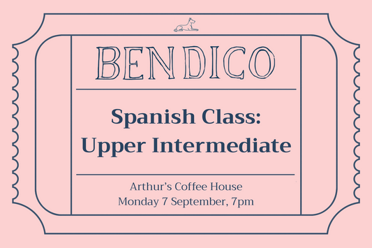 A pink and navy blue ticket-style graphic advertising a Bendico Spanish Class: Upper Intermediate at Arthur's Coffee House, Monday 7 September, 7pm.