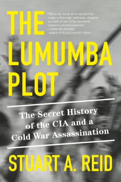 Book cover of 'The Lumumba Plot' with yellow text and black and white image.
