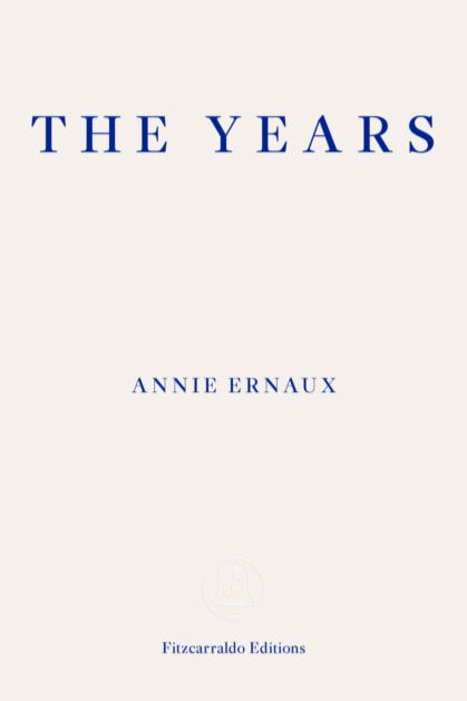 Book cover of 'The Years' by Annie Ernaux with a white background and blue text.