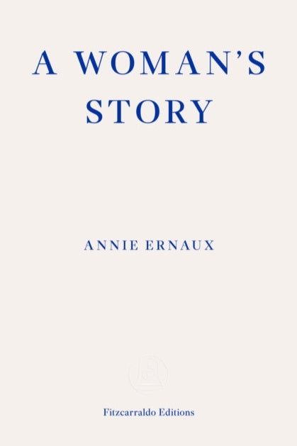 Book cover of 'A Woman's Story' by Annie Ernaux with blue text on a white background