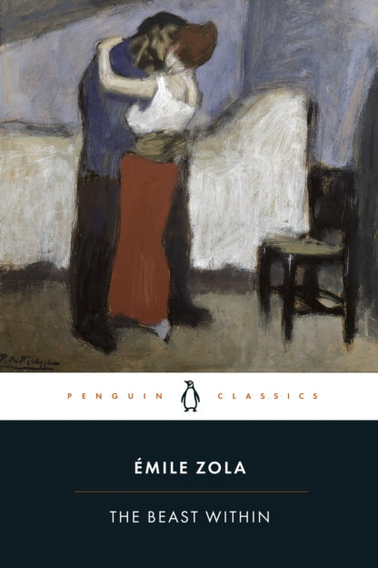 Book cover of 'The Beast Within' by Emile Zola with a painting of two people embracing.