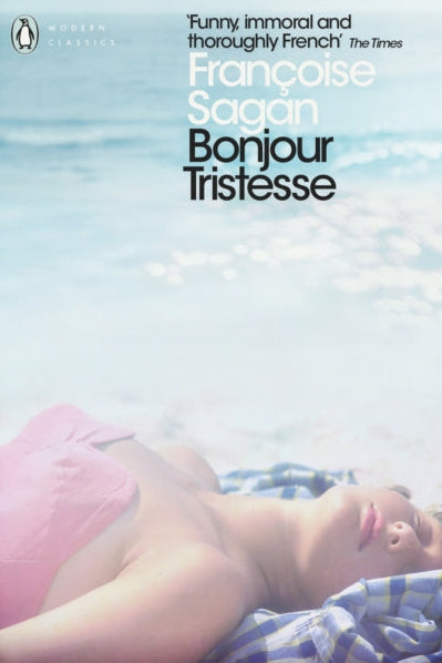 Book cover of 'Bonjour Tristesse' by Françoise Sagan with a woman lying on a bed.