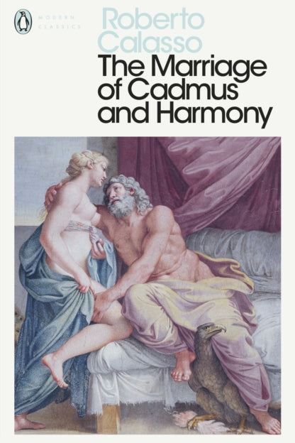 Book cover of 'The Marriage of Cadmus and Harmony' by Roberto Calasso with classical painting illustration.