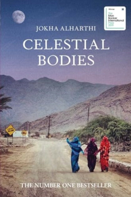 Book cover of 'Celestial Bodies' by Jokha Alharthi with a mountainous landscape and three people walking on a road.
