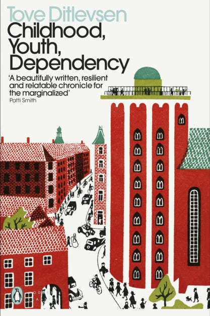 Book cover of 'Childhood, Youth, Dependency' by Tove Ditlevsen with illustrations of buildings and people.