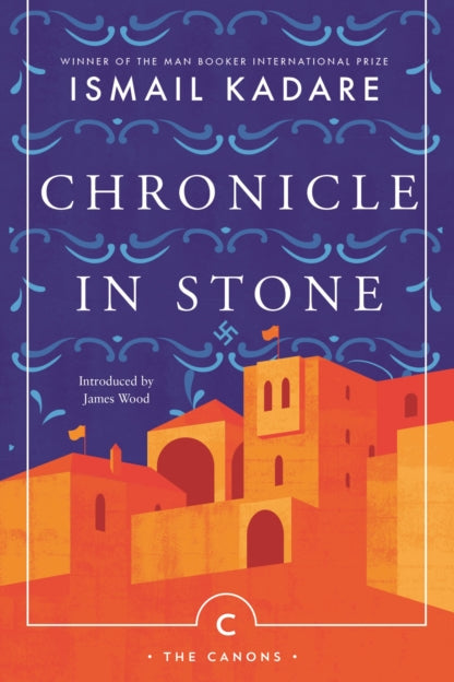Book cover of 'Chronicle in Stone' by Ismail Kadare with a stylized illustration of a cityscape.