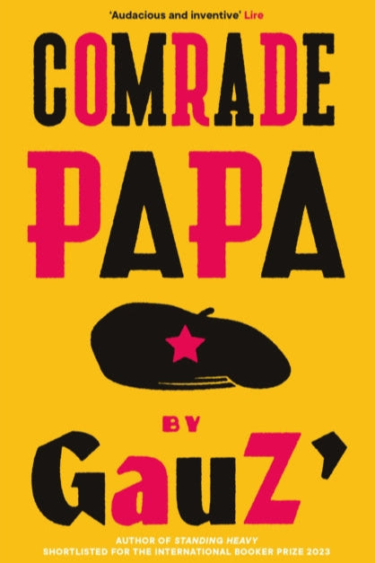 Book cover of 'Comrade Papa' by Gau} with a yellow background, black beret with red star, and pink text.