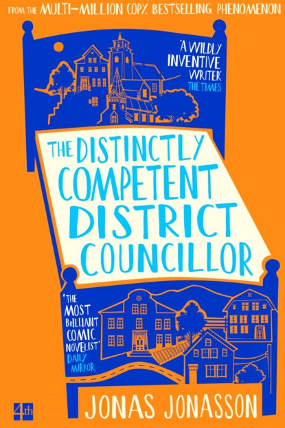 Book cover of 'The Distinctly Competent District Councillor' with blue text and illustrations on an orange background.
