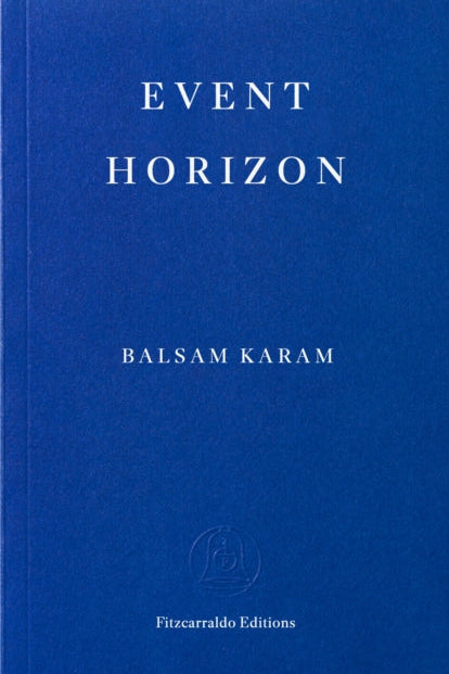 Blue book cover with 'Event Horizon' by Balsam Karam and Fitzcarraldo Editions logo.