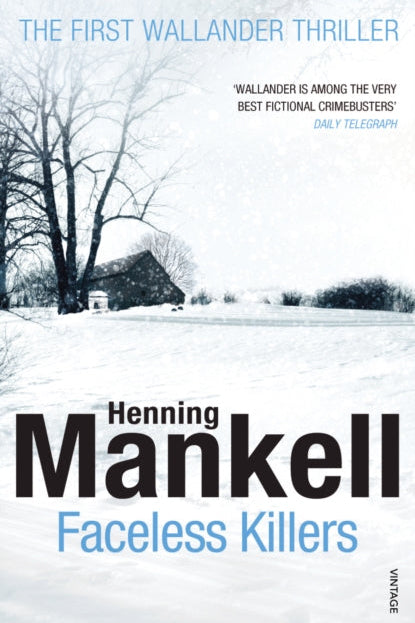 Book cover of 'Faceless Killers' by Henning Mankell with a snowy landscape and house in the background.