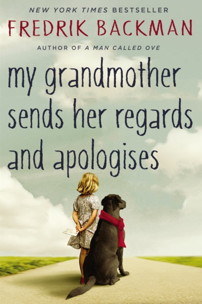 Book cover of 'My Grandmother Sends Her Regards and Apologises' by Fredrik Backman with a girl and dog on a path.