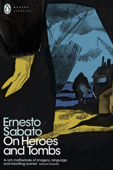 Book cover of 'On Heroes and Tombs' by Ernesto Sabato with a stylized illustration and Penguin Modern Classics logo.