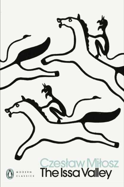 The Issa Valley - Czeslaw Milosz