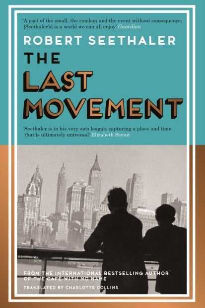Book cover of 'The Last Movement' by Robert Seethaler with a city skyline and silhouette design.