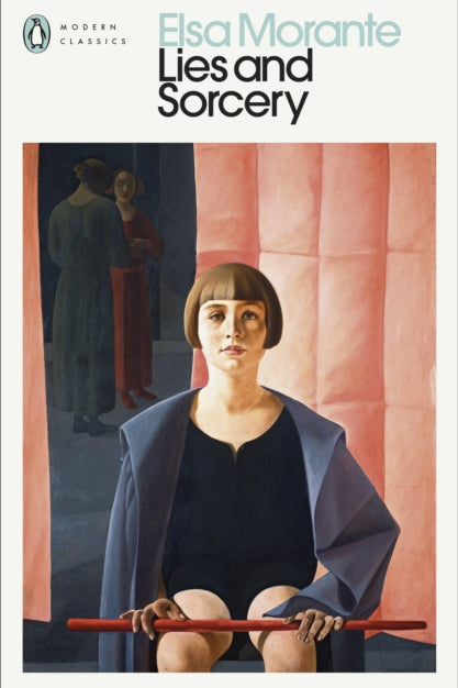Lies and Sorcery - Elsa Morante