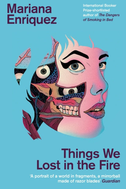 Book cover of 'Things We Lost in the Fire' by Mariana Enriquez with a stylized face and abstract elements on a blue background.