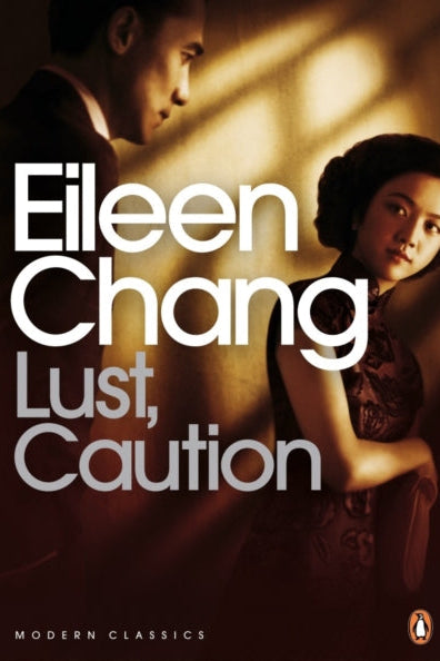 Book cover of 'Lust, Caution' by Eileen Chang with a dark and intimate scene.