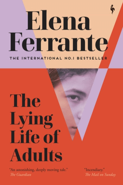 The Lying Life of Adults - Elena Ferrante