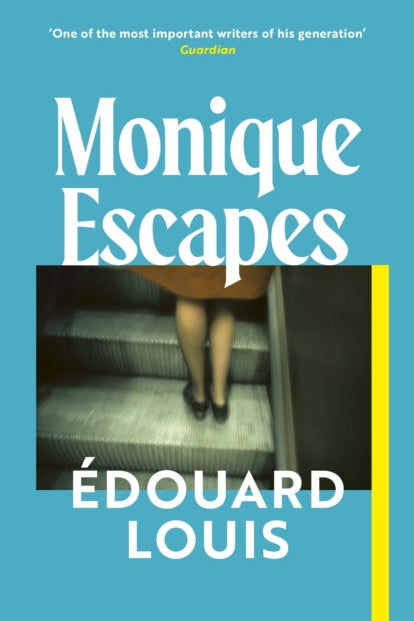 Book cover of 'Monique Escapes' by Edouard Louis with a blue background and text.