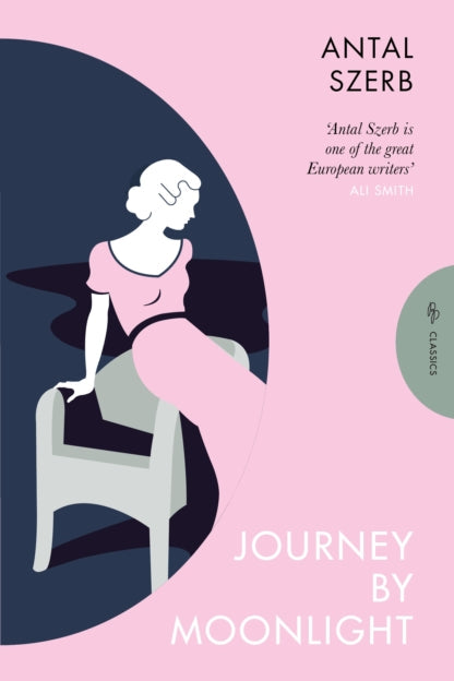 Book cover of 'Journey by Moonlight' by Antal Szerb with a stylized illustration of a woman in a pink dress.